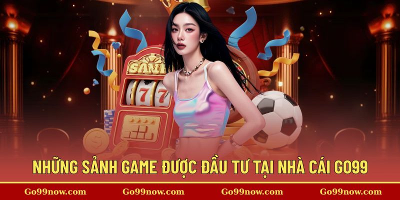 Sảnh game hot tại GO99